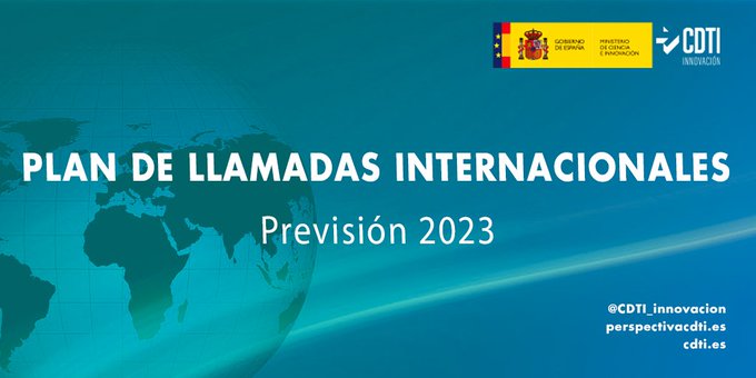El CDTI Innovación presenta su Plan de Llamadas internacionales para 2023